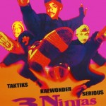 TAKTIKS, SERIOUS & KAEWONDER ARE: 3 NINJAS! @ The Crawford (04.15.11)