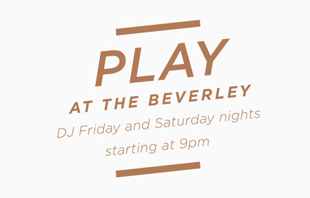 PLAY @ The Beverley Hotel